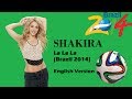 Shakira - La La La (Brazil 2014) - English [Lyrics ...