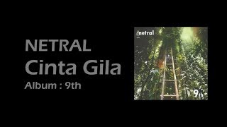 Download lagu [LIRIK] NETRAL - Cinta Gila mp3