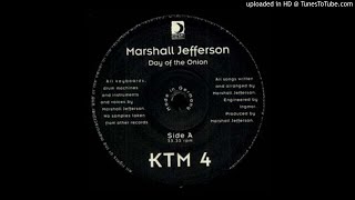 Marshall Jefferson - Day Of The Onion