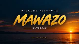 Diamond Platnumz – Mawazo (Lyrics) | Beti Zetu Lyrics