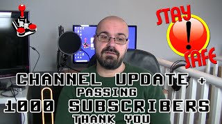 Channel Update and passing 1000 Subscribers