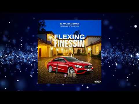 Plutto2Times x D $WI$H - Flexing Finnessin (Prod. Chief Keef)