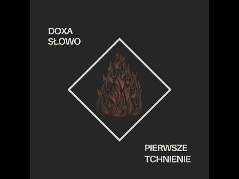 Doxa Słowo - Pierwsze tchnienie (Błogie milczenie 2023)