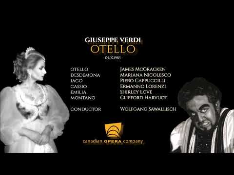 VERDI - OTELLO - (McCRACKEN, NICOLESCO, CAPPUCCILLI, LORENZI, LOVE) SAWALLISCH - TORONTO 05.07.1983