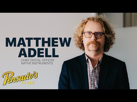 Chief Digital Officer of Native Instruments, Matthew Adell - Pensado's Place #357
