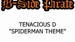 Tenacious D - Spiderman Theme