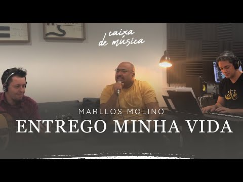 Marllos Molino -  Entrego Minha Vida | Caixa de Música