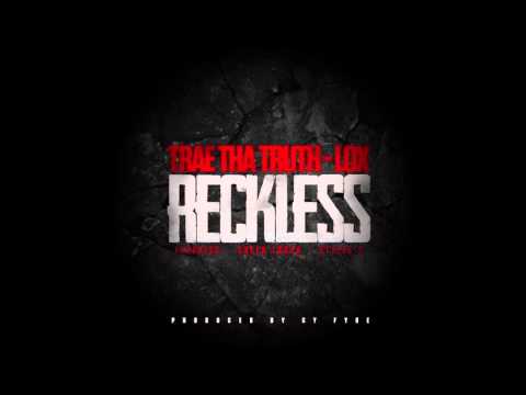 Trae The Truth Ft. The Lox - Reckless