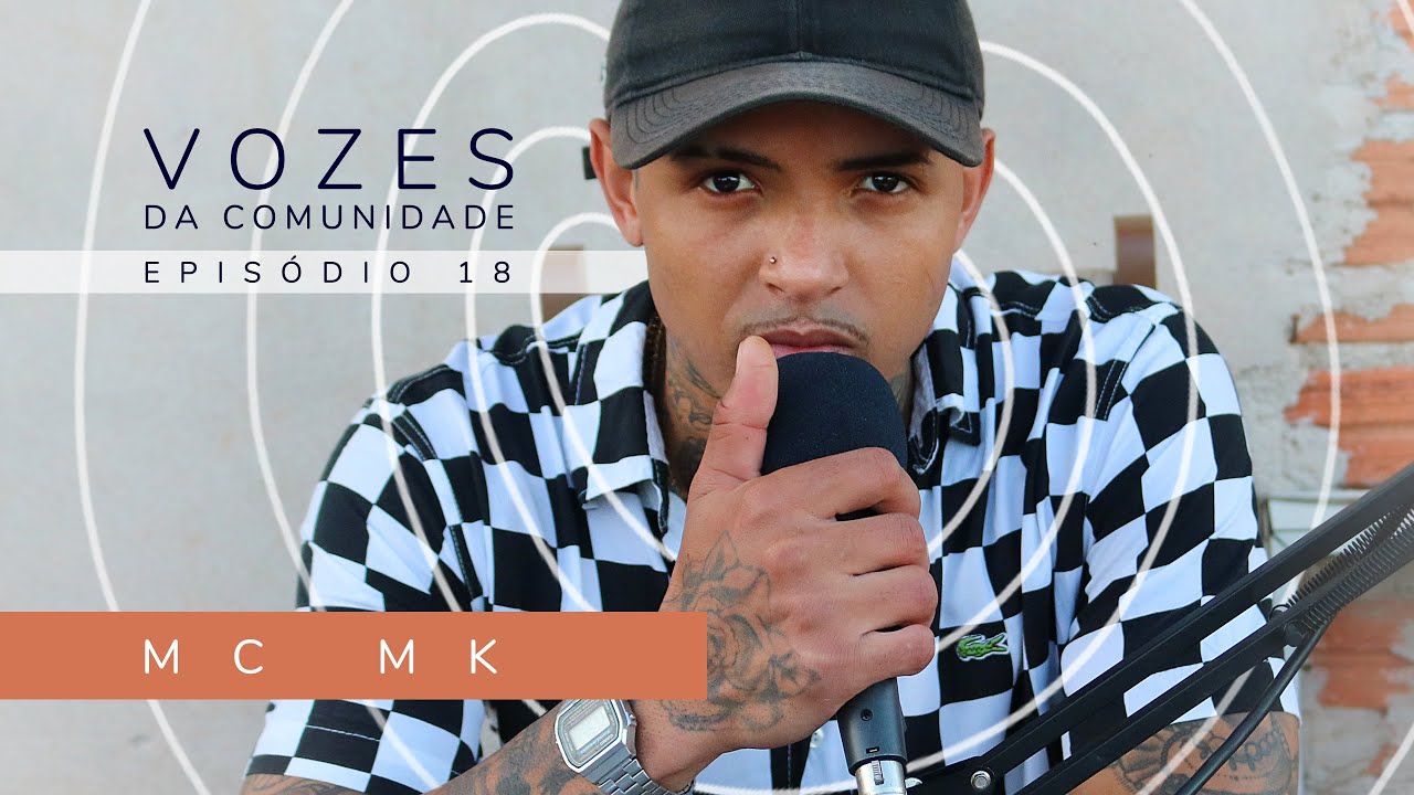 MC MK - Vozes da Comunidade #18 As vivências não contadas do União da Vitória