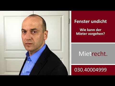 Fenster undicht - Wie kann der Mieter vorgehen? | Mietrechtsanwalt Alexander Bredereck