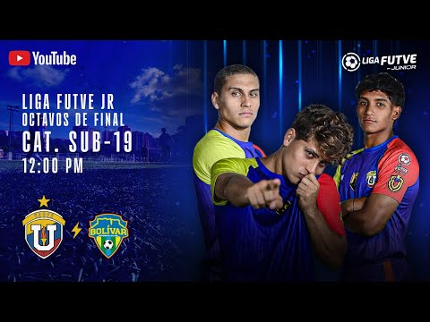 UCV FC VS BOLÍVAR SC | SUB 19 | IDA | 8VOS DE FINAL | LIGA FUTVE JUNIOR