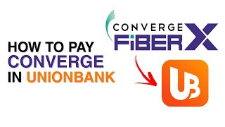 How to Pay CONVERGE in UNIONBANK Mobile App | Step by Step for Beginners