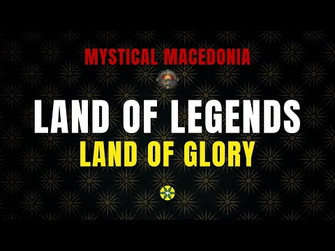 MACEDONIA - Land of Legends, Land of Glory!