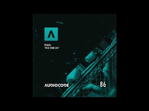 PRAKAS - Kick Some Ass (Original Mix)