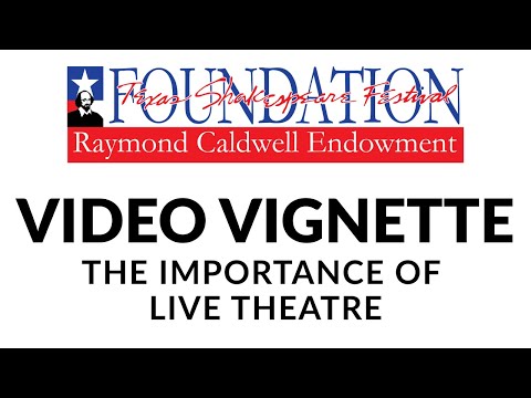 Video Vignette: The Importance of Live Theatre