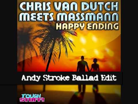 Chris van Dutch meets Massmann - Happy Ending (Andy Stroke Ballad Edit)