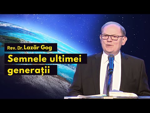 Semnele ultimei generații | cu Rev. Dr. Lazăr Gog