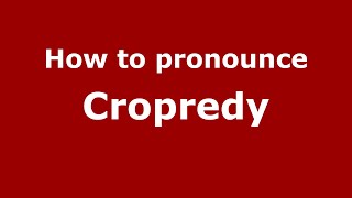 How to pronounce Cropredy