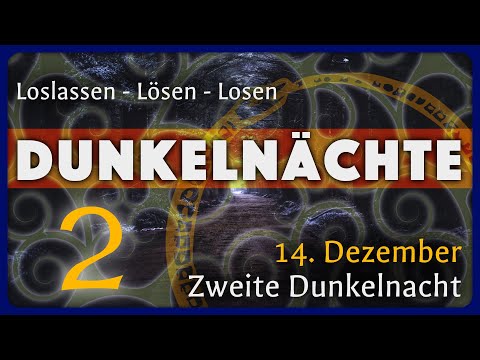 Zweite Dunkelnacht: 14. Dezember #Raunächte