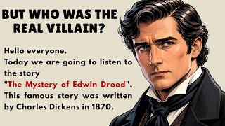 The Mystery of Edwin Drood by Charles Dickens | Easy English Story | English Listening Practice