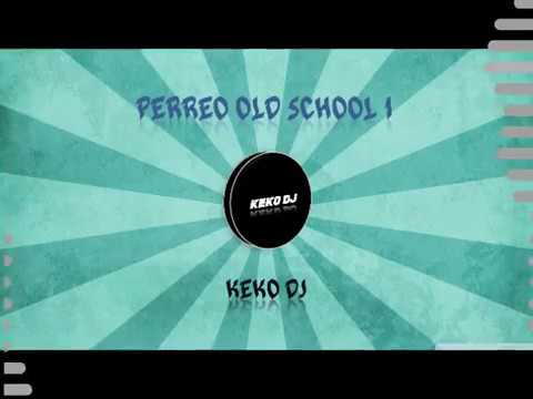 Perreo Old School 1 - Keko DJ (RKT)