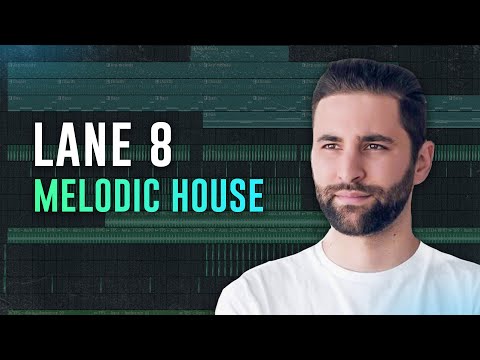 How To Make Melodic House like Lane 8