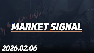 MARKET SIGNAL323회260206