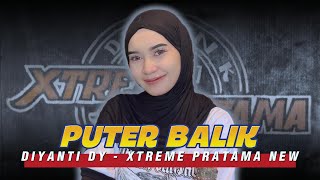 Download lagu PUTER BALIK ( Missel ) - DIYANTI DY // XTREME PRATAMA NEW COVER  LATIHAN mp3