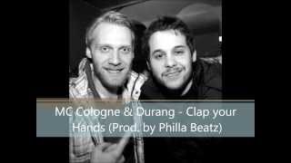 MC Cologne & Durang - Clap your Hands (Prod. by Philla Beatz)