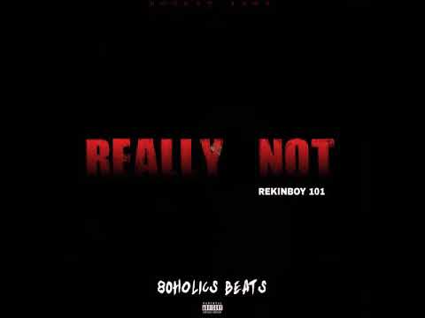 Rekinboy101- Really Not