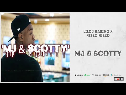 LilCj Kasino x Rizzoo Rizzoo - MJ & Scotty