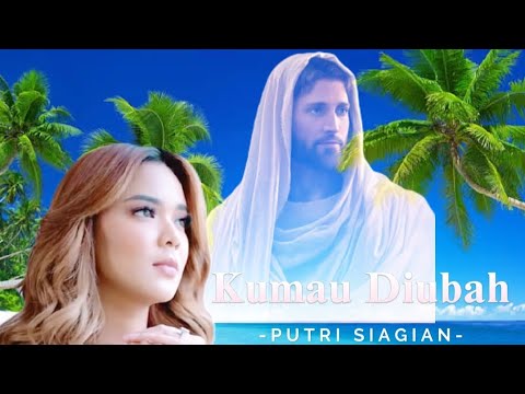 Putri Siagian - Kumau Diubah (lirik lagu)