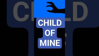 Child of mine (Carole King)