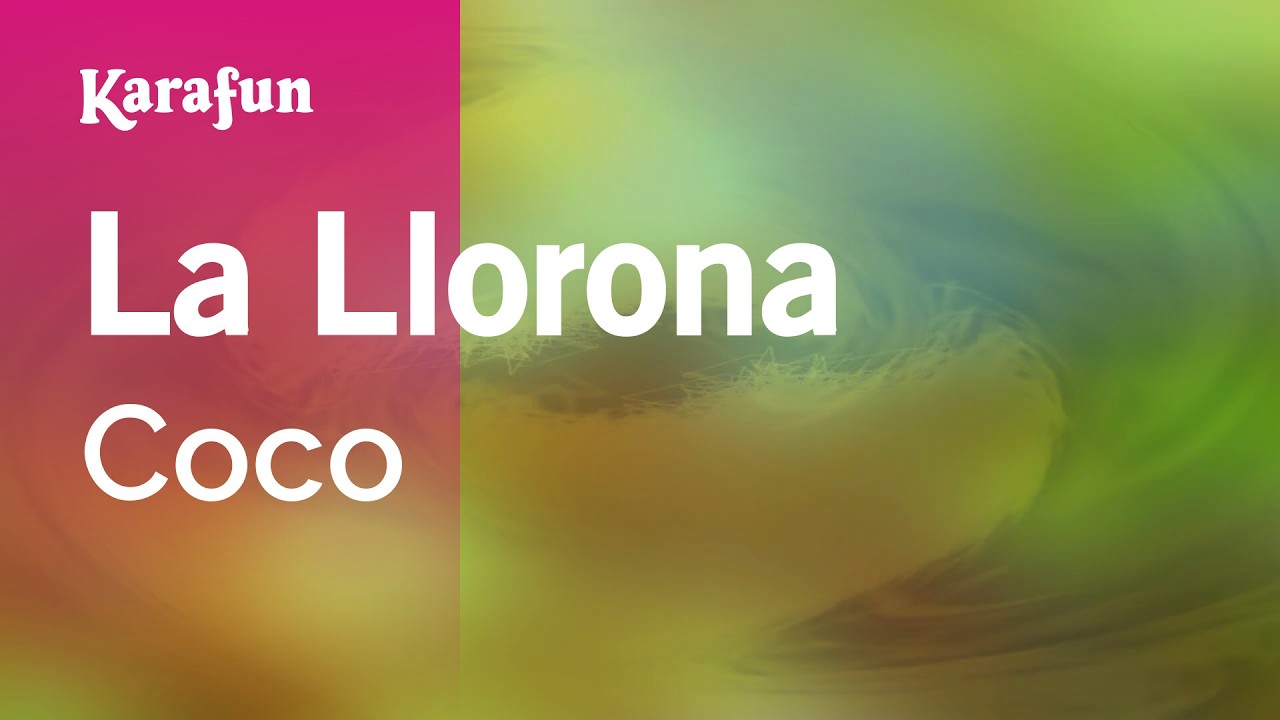 La Llorona - Coco | Versión Karaoke | KaraFun