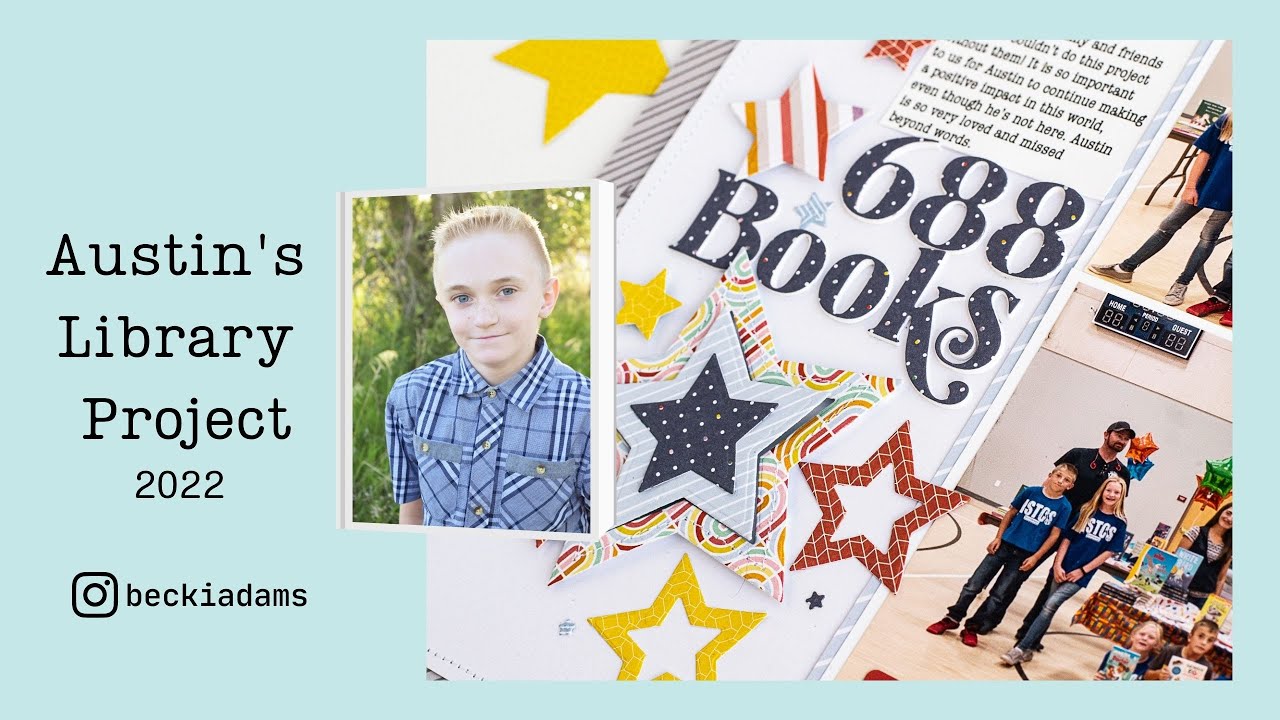 Austin's Library Project 2022 | Scrapbook Process Video | Becki Adams | Memorial Fundraiser