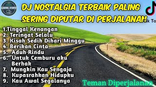 Download lagu DJ LAGU NOSTALGIA PALING DICARI Lagu Kenangan Cocok Di Perjalanan Teringat Selalu (Gabriel Studio) mp3 Download lagu DJ LAGU NOSTALGIA PALING DICARI Lagu Kenangan Cocok Di Perjalanan Teringat Selalu (Gabriel Studio) mp3