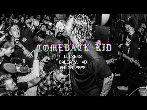 COMEBACK KID - Dickens 04/30/2022