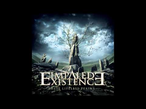 IMPALED EXISTENCE - BETWEEN SENSATION & REALITY