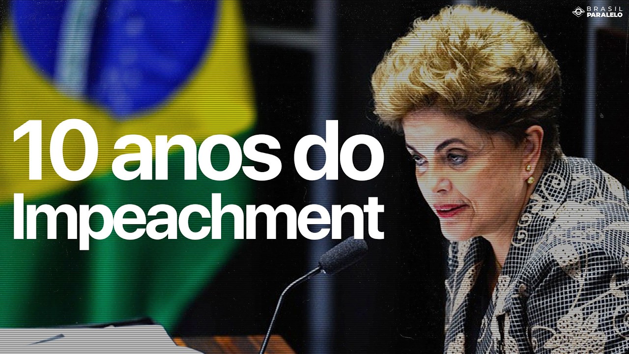 A linha do tempo do Impeachment de Dilma Rousseff | 10 Anos do Impeachment