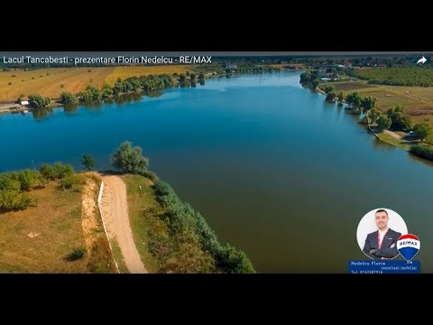 Lacul Tancabesti - prezentare Florin Nedelcu - RE/MAX Grow