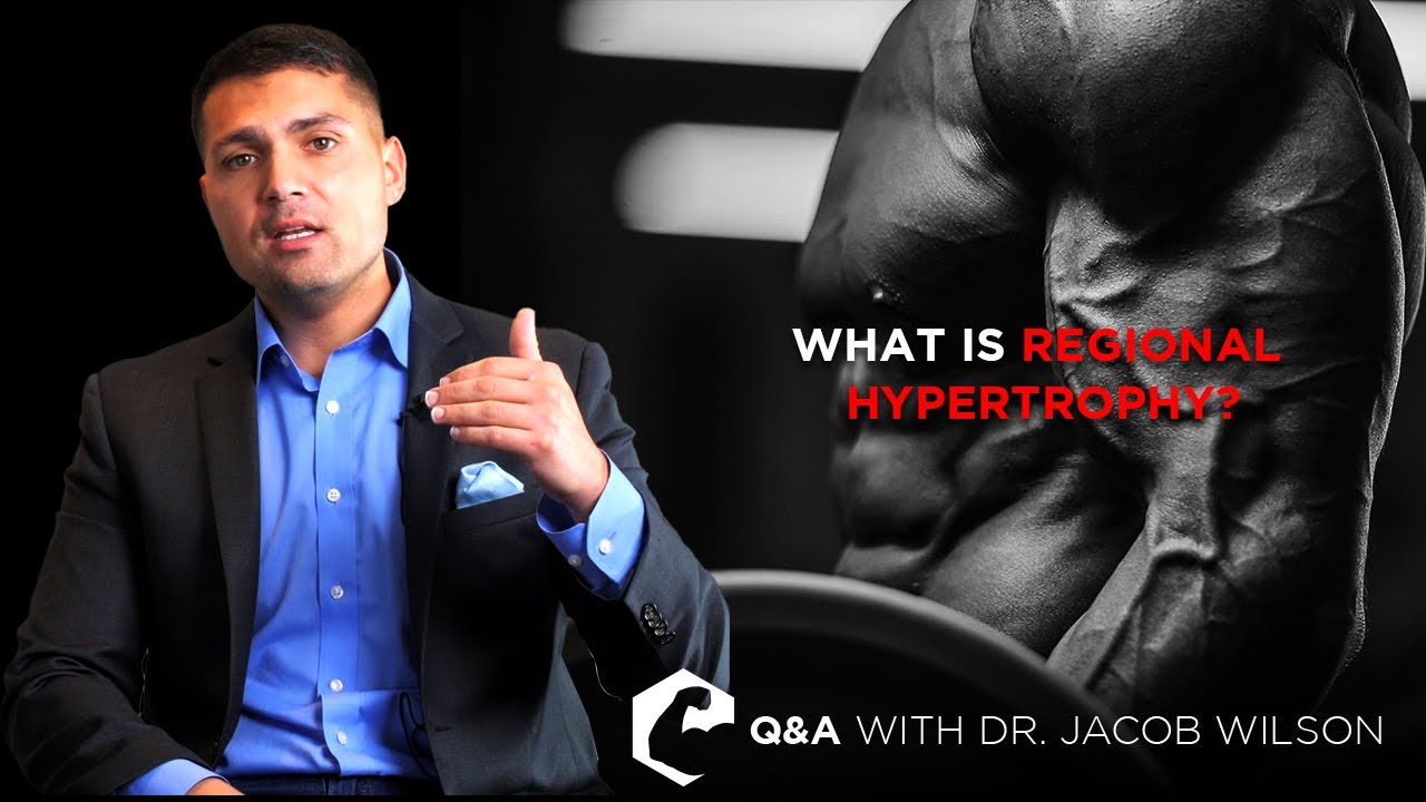 What Is Regional Hypertrophy?