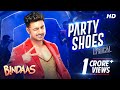 Party Shoes Lyrical Bindaas Dev Shadaab Hashmi Neha Kakkar Savvy Ridhhi SVF