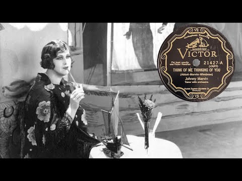 “Think of Me Thinking of You” by Johnny Marvin 1928