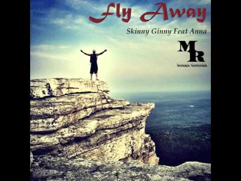 Skinny Ginny - Fly Away feat Anna (Prod. by rockitpro.com)