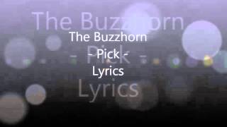 The Buzzhorn - Pick Lyrics