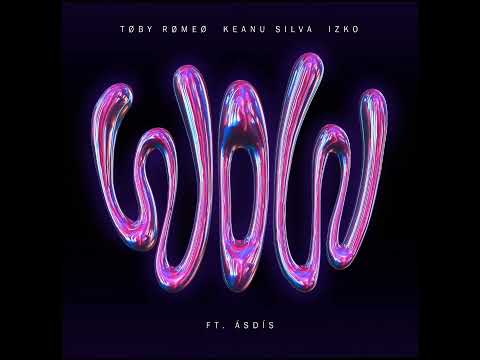 Toby Romeo & Keanu Silva & IZKO - WOW (Ft. ASDÍS) [Official Audio]