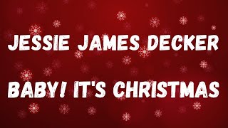 Jessie James Decker - Baby! It&#39;s Christmas (Lyric Video)