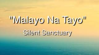 Malayo Na Tayo Lyrics by Silent Sanctuary