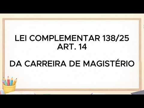 LC 138/2025 - A CARREIRA DE MAGISTERIO DE VALPARAÍSO DE GOIÁS