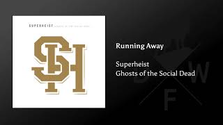 Superheist - Running Away